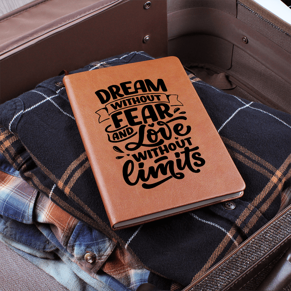 Dream without fear and Love without limits