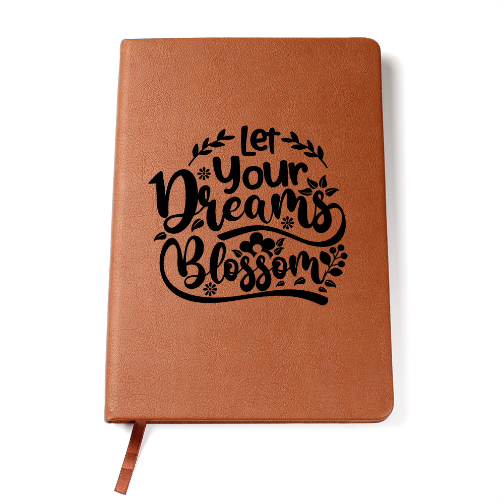 Let your dreams blossom