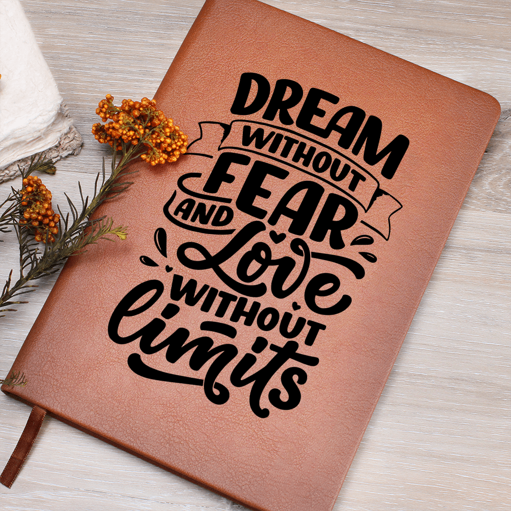 Dream without fear and Love without limits