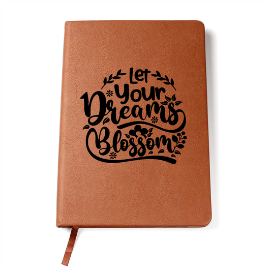 Let your dreams blossom