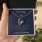 To My Love - Forever Love Necklace